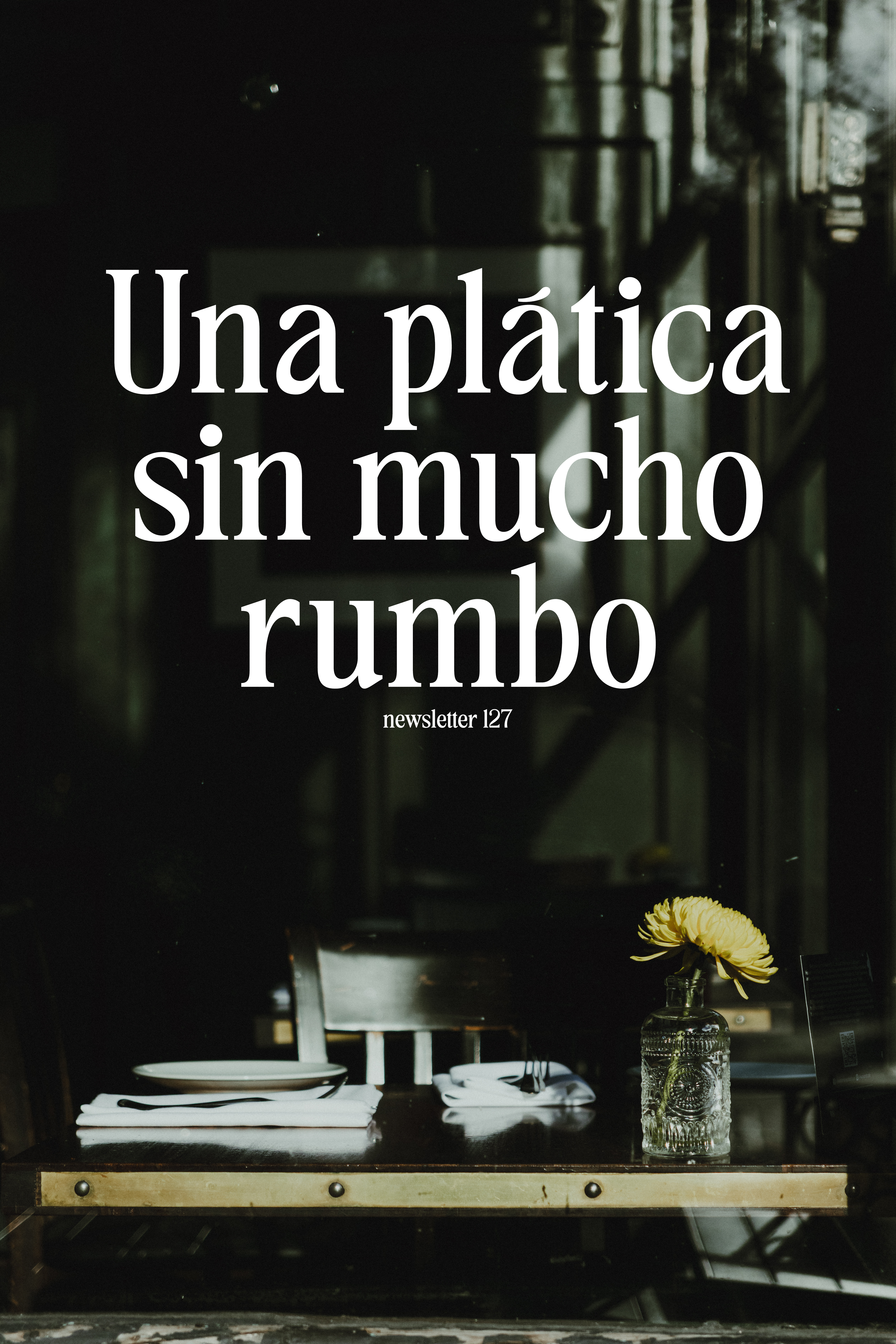 ¿Cómo se dice? — Newsletter 127: Una pláctica sin mucho rumbo
